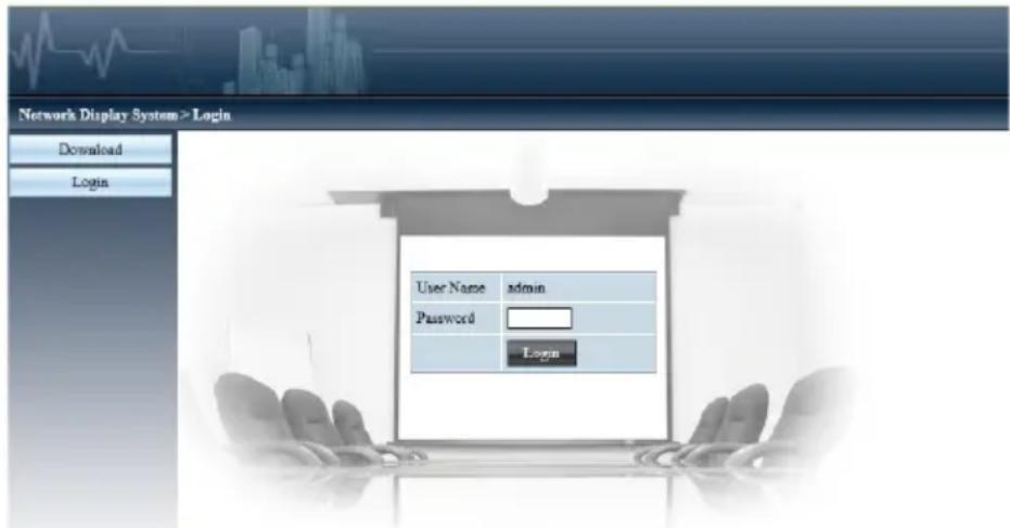 Network Display System > Login Download Login User Name admin Password Login