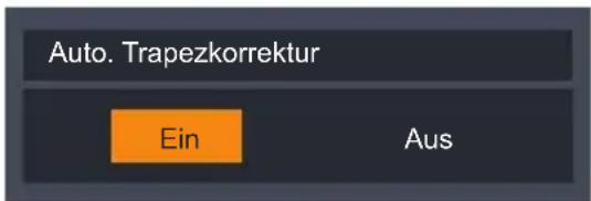 Auto. Trapezkorrektur Ein Aus