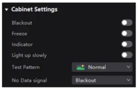 Cabinet Settings Blackout Freeze Indicator Light up slowly Test Pattern Normal No Data signal Blackout