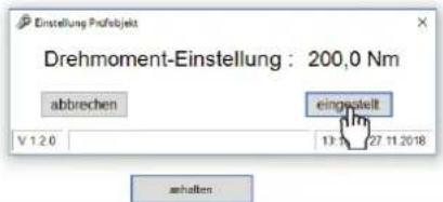 Einstellung Prufobjekt Drehmoment-Einstellung : 200,0 Nm abbrechen eingestellt V 1:2.0 13:27 11.2018 sehalten