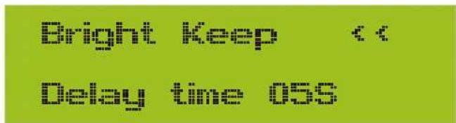 Bright Keep Delay time 055