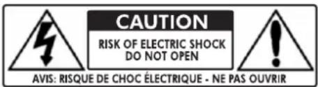 CAUTION RISK OF ELECTRIC SHOCK DO NOT OPEN AVIS: RISQUE DE CHOC ÉLECTRIQUE - NE PAS OUVRIR