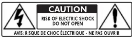 CAUTION RISK OF ELECTRIC SHOCK DO NOT OPEN AVIS: RISQUE DE CHOC ÉLECTRIQUE - NE PAS OUVRIR