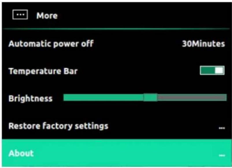 More Automatic power off 30Minutes Temperature Bar Brightness Restore factory settings ... About ...