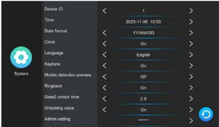Device ID Time Date format Clock Language Keytone Mobile detection preview Ringback Gate2 unlock time Unlocking voice Admin setting 1 2023-11-06 10:53 YY/MM/DD On English On Off On 2 S On ****** >>