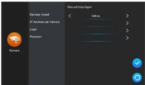Kamera modell IP° Adresse der Kamera Login Password Manuell hinzufügen Dahu >