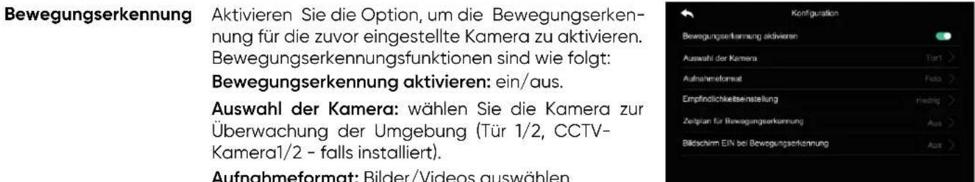 Bewegungserkennung Aktivieren Sie die Option, um die Bewegungserkennung für die zuvor eingestellte Kamera zu aktivieren. Bewegungserkennungsfunktionen sind wie folgt: Bewegungserkennung aktivieren: ein/aus. Auswahl der Kamera: wählen Sie die Kamera zur Überwachung der Umgebung (Tür 1/2, CCTV-Kamera1…