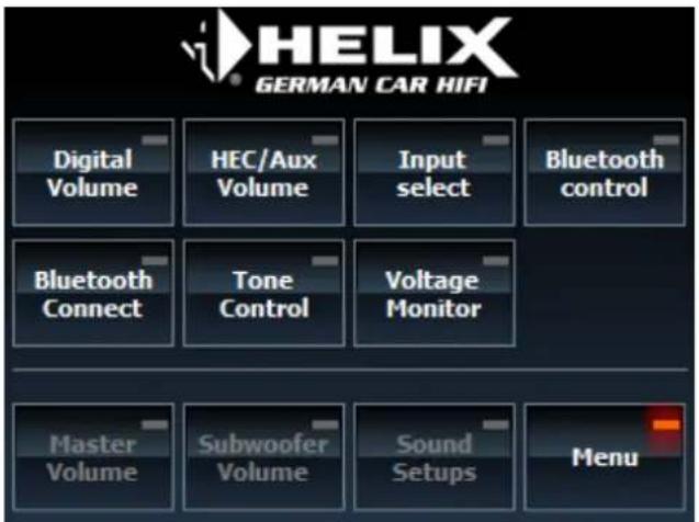 HELIX GERMAN CAR HIFI Digital Volume HEC/Aux Volume Input select Bluetooth control Bluetooth Connect Tone Control Voltage Monitor Master Volume Subwoofer Volume Sound Setups Menu