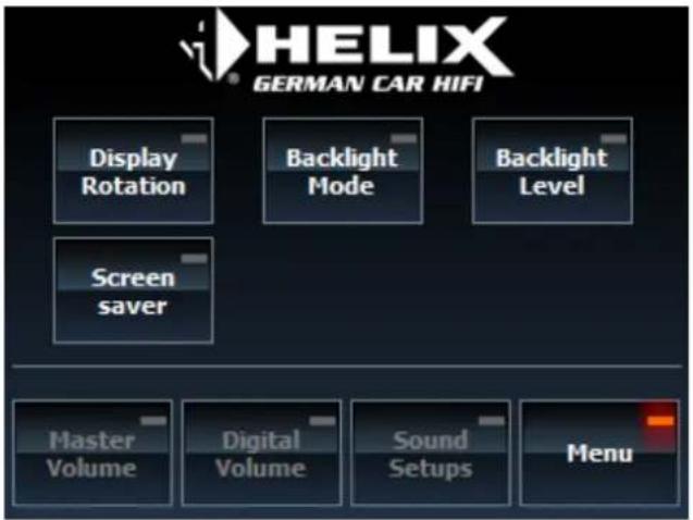 HELIX GERMAN CAR HIFI Display Rotation Backlight Mode Backlight Level Screen saver Master Volume Digital Volume Sound Setups Menu