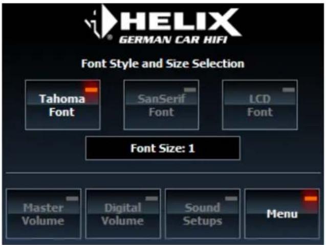 HELIX GERMAN CAR HIFI Font Style and Size Selection Tahoma Font SanSerif Font LCD Font Font Size: 1 Master Volume Digital Volume Sound Setups Menu