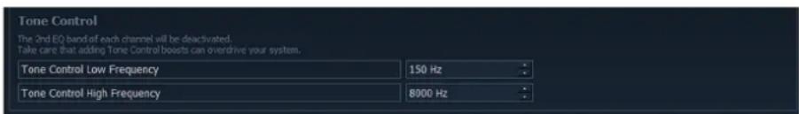 Tone Control The 2nd EQ band of each channel will be deactivated. Take care that adding Tone Control boosts can overdrive your system. Tone Control Low Frequency 150 Hz Tone Control High Frequency 8000 Hz