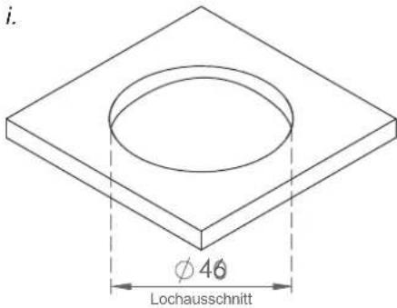 i. Ø 46 Lochausschnitt