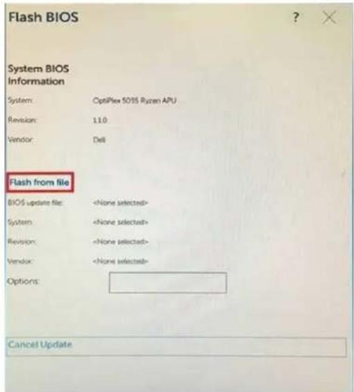 Flash BIOS System BIOS Information System: OptiPlex 50SS Ryzen APU Revision: 11.0 Vendor: Del Flash from file BIOS update file: System: Revision: Vendor: Options: Cancel Update
