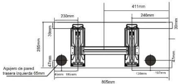230mm 411mm 246mm 39mm 285mm 39mm 47mm 47mm Agujero de pared trasera izquierda 65mm 45mm 185mm 139mm 107mm 805mm