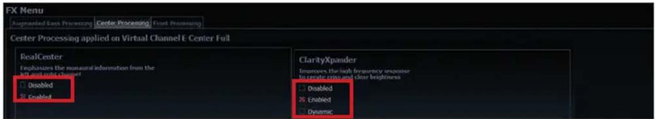 FX Menu Augmented Base Processing Center Processing Front Processing Center Processing applied on Virtual Channel E Center Full RealCenter Emphasizes the monaural information from the M1 and right channel Disabled Enabled ClarityXpander Improves the high frequency response to create crisis and clear brightness Disabled Enabled Dynamic