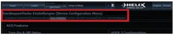 Erwart Latimat Spichem 2 Way is Way HELIX SERVICE FOR AIR Output Virtual Gerätespezifische Einstellungen (Device Configuration Menu) ACO Features Turn On & Off Delay IDFB 3 Configurations