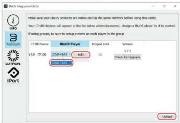 BluOS Integration Utility Make sure your BluOS products are online and on the same network before using this utility. Your CP100 devices will appear in the list below when discovered. Assign a BluOS player for it to control. If using groups, be sure to setup presets on each player in the group CP100 Name BluOS Player-Maypad Lock Version LA5 - CP100 C658-F3A3 Add 3.7.1 C658-F3A3 Check for Upgrade iPort Uploaded