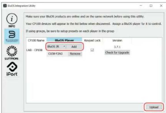 BluOS Integration Utility Make sure your BluOS products are online and on the same network before using this utility. Your CP100 devices will appear in the list below when discovered. Assign a BluOS player for it to control. If using groups, be sure to setup presets on each player in the group CP100 Name BluOS Player Keypad Lock Version BLuOS JR Add 3.7.1 LAB - CP108 Ci08-F2A3 Remove Check for Upgrade Upload