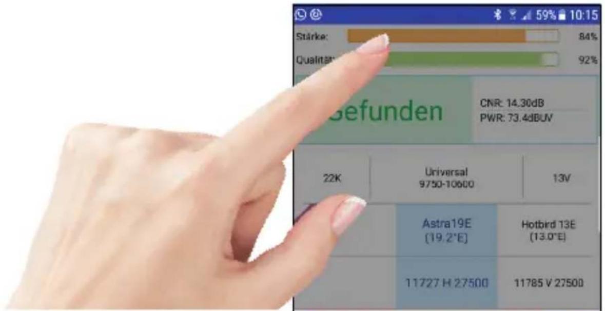 Stärke: 84% Qualitan: 92% Befunden CNR: 14.30dB PWR: 73.4dBUV 22K Universal 9750-10600 13V Astra19E (19.2°E) Hotbird 13E (13.0°E) 11727 H 27500 11785 V 27500