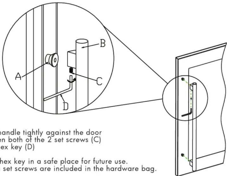 handle tightly against the door in both of the 2 set screws (C) ex key (D) hex key in a safe place for future use. set screws are included in the hardware bag.