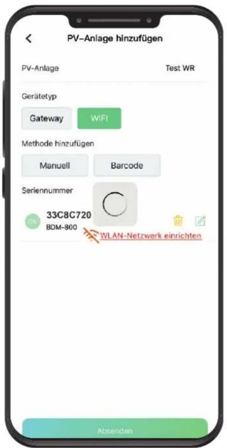 PV-Anlage hinzufügen PV-Anlage Test WR Gerätetyp Gateway WIFI Methode hinzufügen Manuell Barcode Seriennummer 33C8C720 BDM-800 WLAN-Netzwerk einrichten Absendan