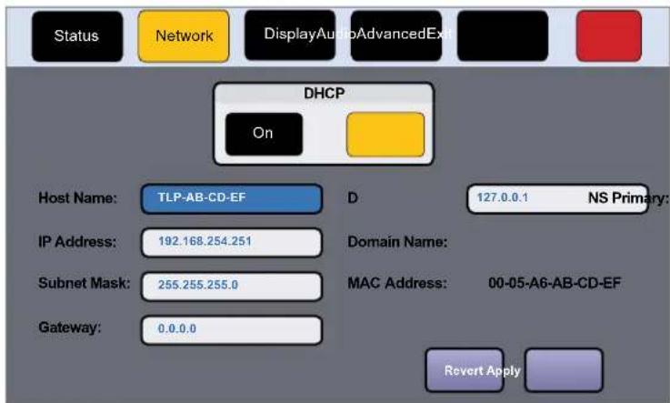 Status Network DisplayAudioAdvancedEx DHCP On Host Name: TLP-AB-CD-EF IP Address: 192.168.254.251 Subnet Mask: 255.255.255.0 Gateway: 0.0.0.0 D 127.0.0.1 NS Primary: Domain Name: MAC Address: 00-05-A6-AB-CD-EF Revert Apply