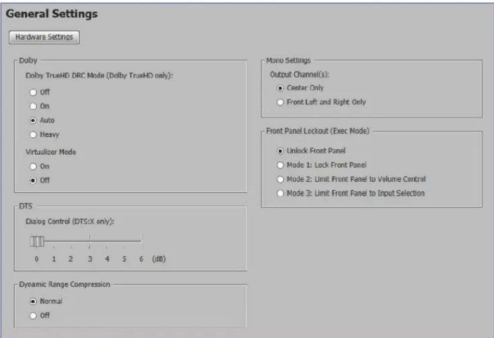 General Settings Hardware Settings Dolby Dolby TrueHD DRC Mode (Dolby TrueHD only): Off On Auto Heavy Virtualizer Mode On Off Mono Settings Output Channel(s): Center Only Front Left and Right Only Front Panel Lockout (Exec Mode) Unlock Front Panel Mode 1: Lock Front Panel Mode 2: Limit Front Panel to Volume Control Mode 3: Limit Front Panel to Input Selection DTS Dialog Control (DTS:X only): 0 1 2 3 4 5 6 (dB) Dynamic Range Compression Normal Off