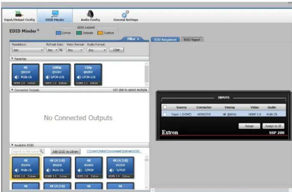 Input/Output Config EDID Minder Audio Config General Settings EDID Minder® EDID Legend Extron Outputs Custom Filler Resolution: Refresh Rate: Video Format: Audio Format: Any Any Hz Any Any Clear Favorites 4K @60Hz Multi-Ch HDMI 2.0 Extron 1080p @60Hz LPCM-2Ch HDMI 1.3 Extron 720p @60Hz LPCM-2Ch HDMI 1.3 Extron Connected Outputs Cof click to select multiple No Connected Outputs Available EDDI Search by file name Add EDDI to Library C:\Users\Public\Documents\Extron\EDID 4K @60Hz Multi-Ch HDMI 2.0 Extron 4K (4:2:8) @60Hz Multi-Ch HDMI 1.4 Extron 4K @60Hz SPOIF HDMI 2.8 Extron 4K (4:2:8) @60Hz SPOIF HDMI 1.4 Extron 4K @60Hz Multi-Ch 4K (4:2:8) @60Hz Multi-Ch 4K @60Hz SPOIF 4K (4:2:8) @60Hz SPOIF EDID Accugament EDID Report INPUTS Source Connector Timing Video Audio Input 1 (HDMI) HDMI/DVI -4K @60Hz HDMI 2.0 Multi-Ch Assign Assign to All Extron SSP 200