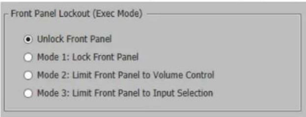 Front Panel Lockout (Exec Mode) ● Unlock Front Panel ○ Mode 1: Lock Front Panel ○ Mode 2: Limit Front Panel to Volume Control ○ Mode 3: Limit Front Panel to Input Selection