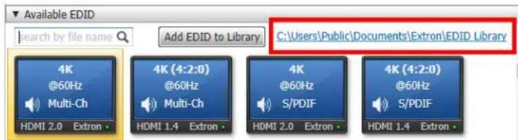 Available EDID Search by file name Add EDID to Library C:\Users\Public\Documents\Extron\EDID Library 4K @60Hz Multi-Ch 4K (4:2:0) @60Hz Multi-Ch 4K @60Hz S/PDIF 4K (4:2:0) @60Hz S/PDIF HDMI 2.0 Extron HDMI 1.4 Extron HDMI 2.0 Extron HDMI 1.4 Extron