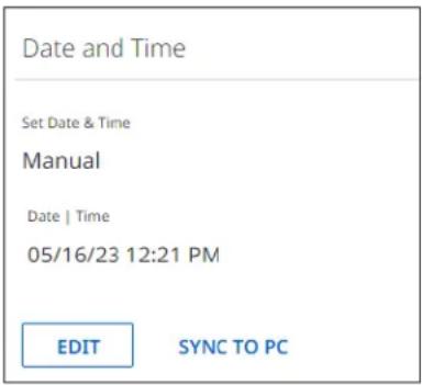 Date and Time Set Date & Time Manual Date | Time 05/16/23 12:21 PM EDIT SYNC TO PC