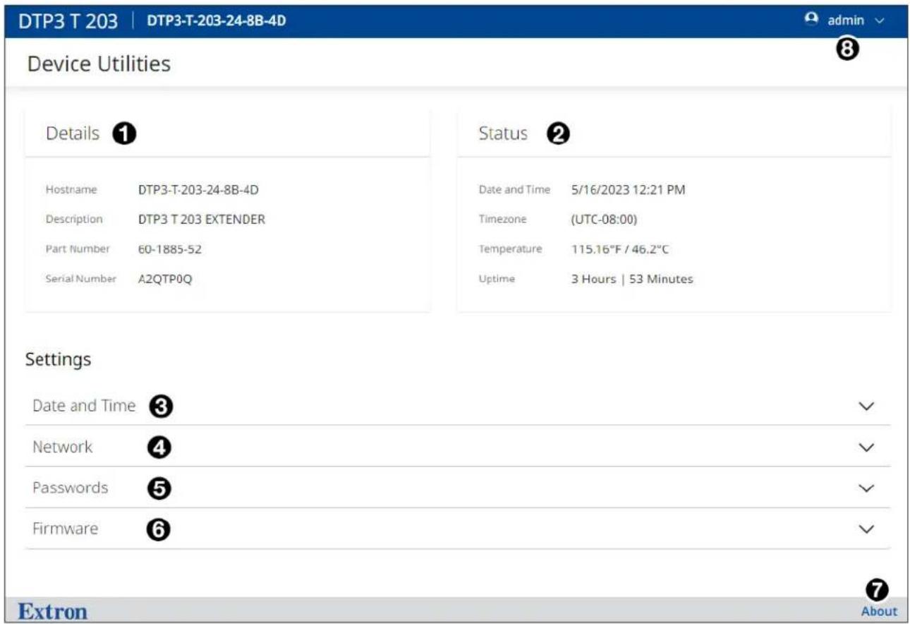 DTP3 T 203 | DTP3-T-203-24-8B-4D admin Device Utilities Details ① Hostname DTP3-T-203-24-8B-4D Description DTP3 T 203 EXTENDER Part Number 60-1885-52 Serial Number A2QTP0Q Status ② Date and Time 5/16/2023 12:21 PM Timezone (UTC-08:00) Temperature 115.16°F / 46.2°C Uptime 3 Hours | 53 Minutes Settings Date and Time ③ Network ④ Passwords ⑤ Firmware ⑥ Extron About