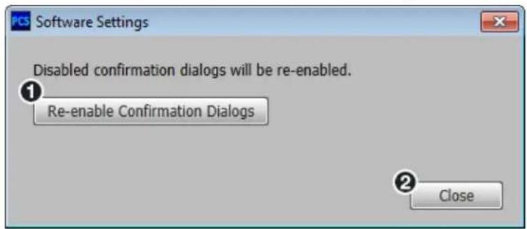 Software Settings Disabled confirmation dialogs will be re-enabled. Re-enable Confirmation Dialogs Close