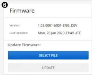 6 Firmware Version: 1.03.0001-b001-ENG_DEV Last Updated: Mon, 20 Jan 2020 23:49 UTC Update Firmware: SELECT FILE UPDATE