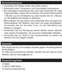 Sicherheitsweise - Vermörsden Sie hafte Stige oder fallen lassen. - Verbindungen und Feuchtigkeit aufbewahren. - Bei erstmaliger Vorwaltung oder wenn das Gerät über 60 Tage nicht verfügbt. Sie es starken Sonnenlicht (Sonnenlicht: >86.000 LRF) für 30 Minuten aus und kurbeln Sie für 1 Minute, um die Batterie des Gebis zu aktivieren. - Verbindungen Sie denn nicht vollständ. Dies verfügtet die Nutzungsdauer der Batterie oder kann sie sogar beschädigen. - Vorwenden Sie ein feuchten Tuch, um die Oberfläche des Rados zu reinigen. - Vermörsden Sie zur Reinigung dieses Gebis keinen Alholik oder Kauflösungen, die kommissionen Inhaltstelle erhalten. - Vermörsden Sie es, direkt in die Taschenlampe zu sehen, da starken Licht für Außen vorgenitzt. Garantie Das Gerät hatte eine 24-monarige Garantie gegen Herstellungseilher aufkaufwand, die konsumentierte im Falle eines technischen Defakts, wenden Sie bitte an Ihren Händler oder an service@nabu.com Verpackungsliste: 1a Rado 1b Micro-Susik-Kabel 1c Gebrauchsanweisung