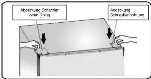 Abdeckung Schamier oben (links) Abdeckung Schraubenbohrung