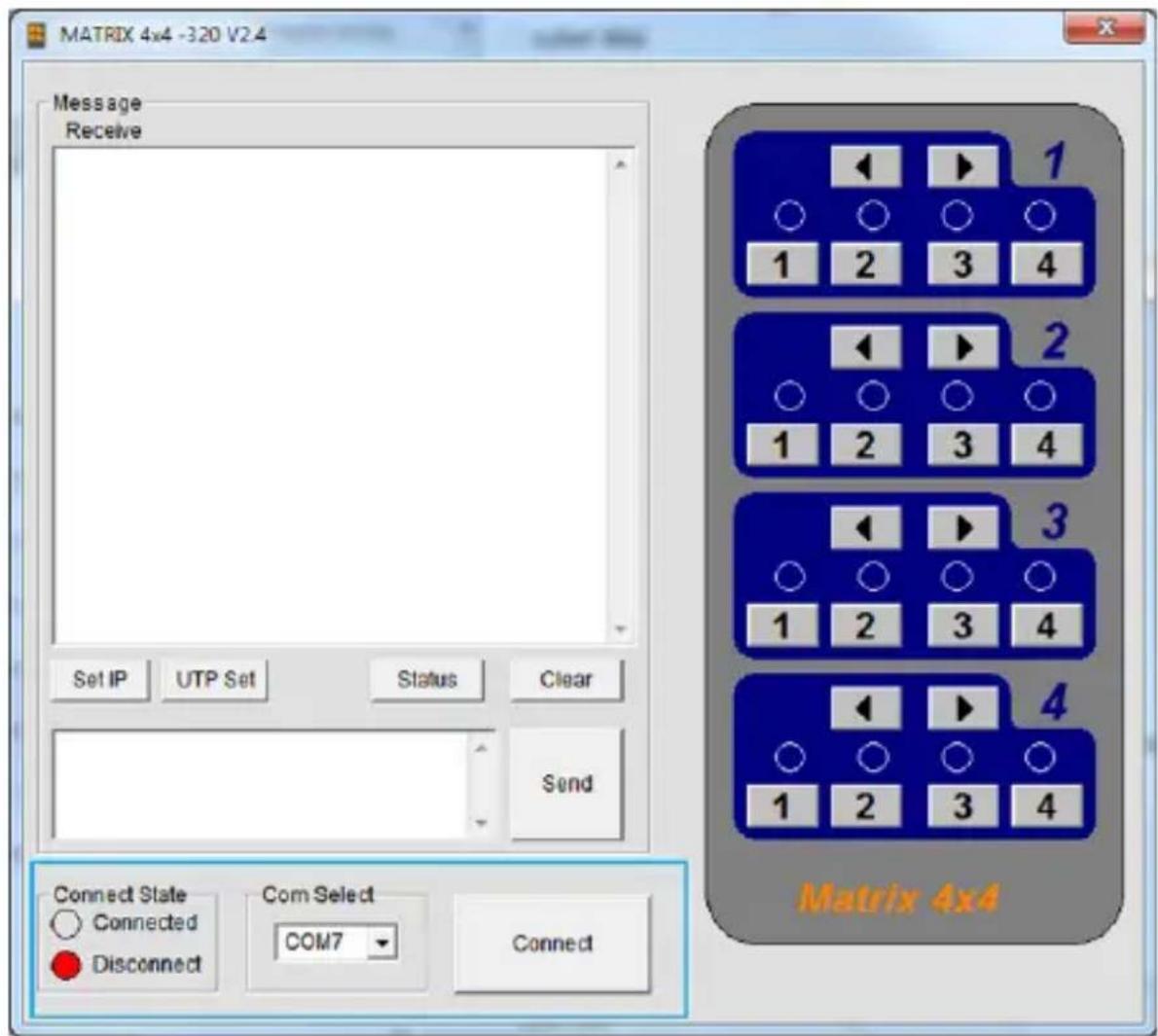 MATRIX 4x4 -320 V2.4 Message Receive Set IP UTP Set Status Clear Send Connect State Connected Disconnect Com Select COM7 Connect Matrix 4x4