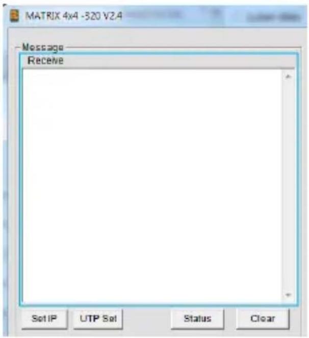 MATRIX 4x4 -320 V2.4 Message Receive Set IP UTP Set Status Clear
