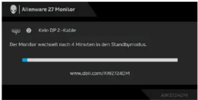 Alienware 27 Monitor Kein DP 2 -Kable Der Monitor wechselt nach 4 Minuten in den Standbymodus. www.dell.com/AW2724DM AW2724DM