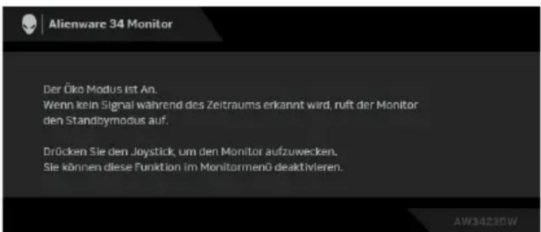 Alienware 34 Monitor Der Öko Modus Ist An. Wenn kein Signal während des Zeitraums erkannt wird, ruft der Monitor den Standbymodus auf. Drücken Sie den Joystick, um den Monitor aufzuwecken. Sie können diese Funktion im Monitormenü deaktivieren.