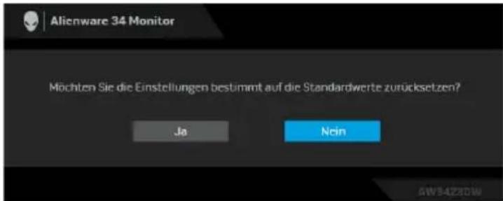 Alienware 34 Monitor Möchten Sie die Einstellungen bestimmt auf die Standardwerte zurücksetzen? Ja Noin AW34230W
