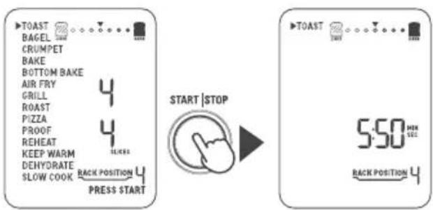 TOAST BAGEL CRUMPET BAKE BOTTOM BAKE AIR FRY GRILL ROAST PIZZA PROOF REHEAT KEEP WARM DEHYDRATE SLOW COOK RACK POSITION 4 PRESS START START | STOP TOAST 5:50 MIN SEE RACK POSITION 4