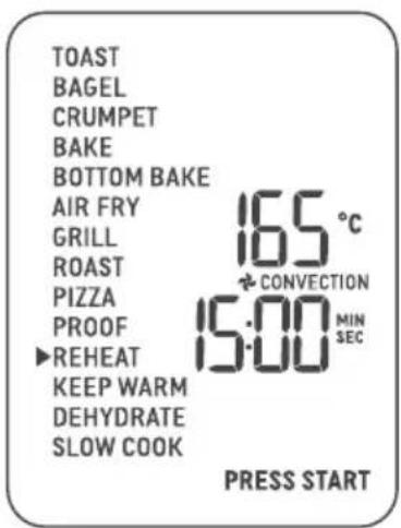TOAST BAGEL CRUMPET BAKE BOTTOM BAKE AIR FRY 165°C GRILL ROAST PIZZA + CONVECTION PROOF 15:00 MIN REHEAT SEC KEEP WARM DEHYDRATE SLOW COOK PRESS START
