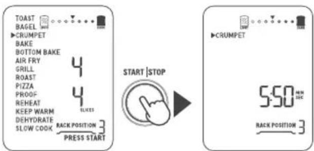 TOAST BAGEL CRUMPET BAKE BOTTOM BAKE AIR FRY GRILL ROAST PIZZA PROOF REHEAT KEEP WARM DEHYDRATE SLOW COOK RACK POSITION 3 PRESS START START | STOP CRUMPET 5:50 MIN DEC RACK POSITION 3