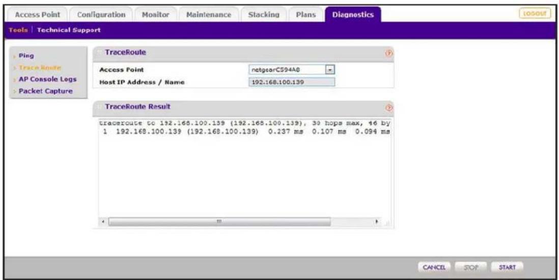 Access Point Configuration Monitor Maintenance Stacking Plans Diagnostics Tools | Technical Support TraceRoute Access Point netgearC594A8 Host IP Address / Name 192.168.100.139 TraceRoute Result traceroute to 192.168.100.139 (192.168.100.139), 30 hops max, 46 by 1 192.168.100.139 (192.168.100.139) 0.237 ms 0.107 ms 0.094 ms CANCEL STOP START