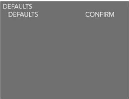 DEFAULTS DEFAULTS CONFIRM
