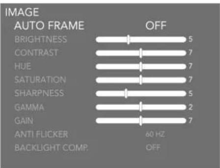 IMAGE AUTO FRAME OFF BRIGHTNESS 5 CONTRAST 7 HUE 7 SATURATION 7 SHARPNESS 5 GAMMA 2 GAIN 7 ANTI FLICKER 60 Hz BACKLIGHT COMP. OFF