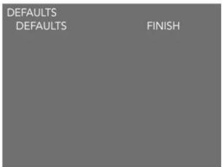 DEFAULTS DEFAULTS FINISH