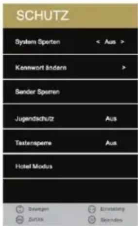 SCHUTZ System Sperten < Aus > Kennwort ändern > Sender Sperten Jugendschutz Aus Tastanspere Aus Hotel Modus Dwegen Einstellig Durixk Spendes