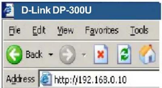 D-Link DP-300U File Edit View Favorites Tools Back Address http://192.168.0.10